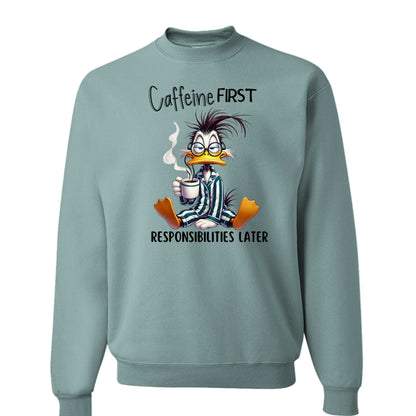 Caffeine First Responsibilities Later Sweatshirt - Purrfect Pet Haven