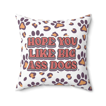 Printify Dog Lovers Pillow white square throw pillow with purple paw print pattern and retro Hope You Like Big Ass Dogs text