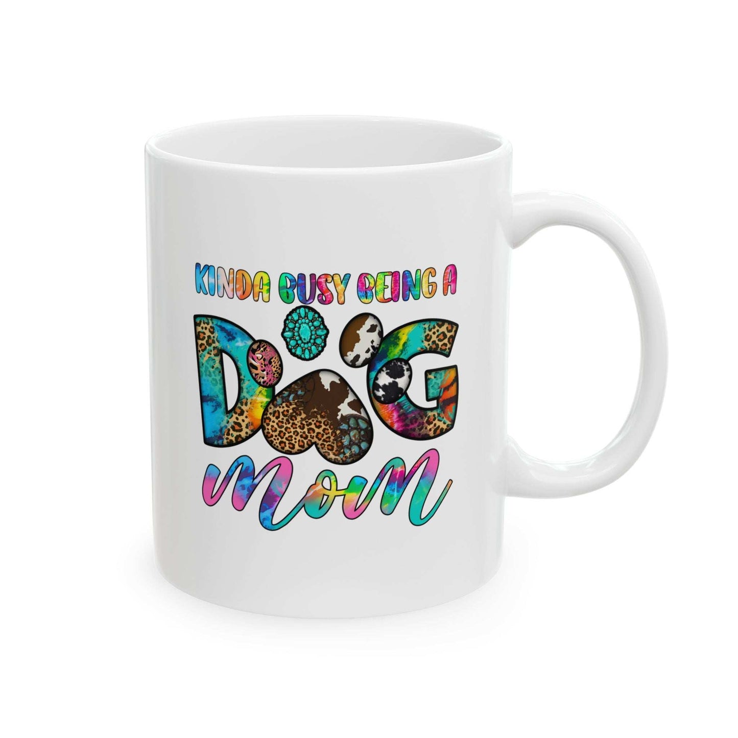 Printify white ceramic mug with colorful Kinda Gussy Being a Dog Mom design Pet Owner Coffee Cup for dog lovers
