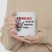 Funny Ceramic Mug – 'Who Says You Can’t Mix Business With Pleasure?' - Perfect Gift for Dog Lovers